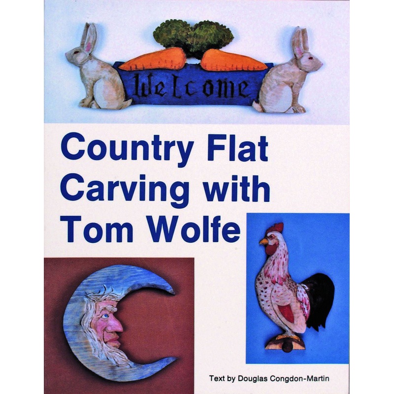 Country Flat Carving with Tom Wolfe