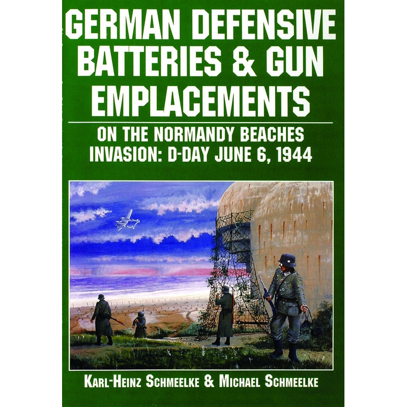 German Defensive Batteries and Gun Emplacements on the Normandy Beaches