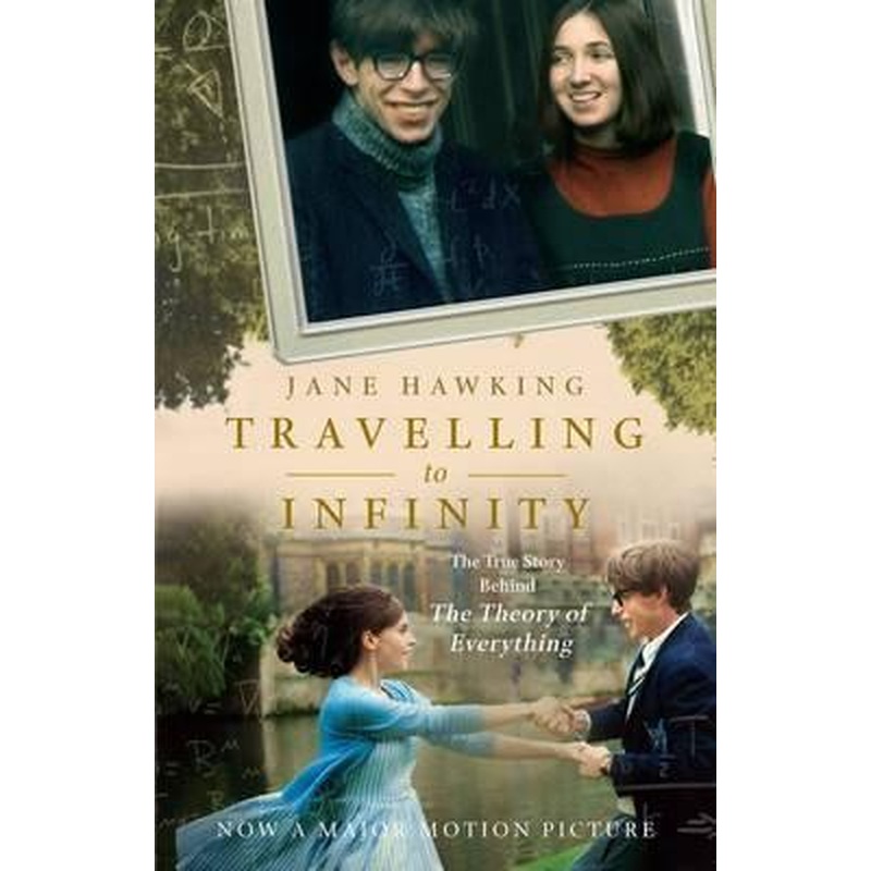 Travelling to Infinity: The True Story Behind "The Theory of Everything"