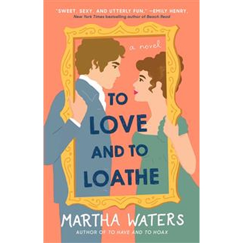 To Love and to Loathe (The Regency Vows #2)