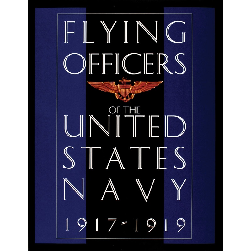 Flying Officers of the United States Navy 1917-1919