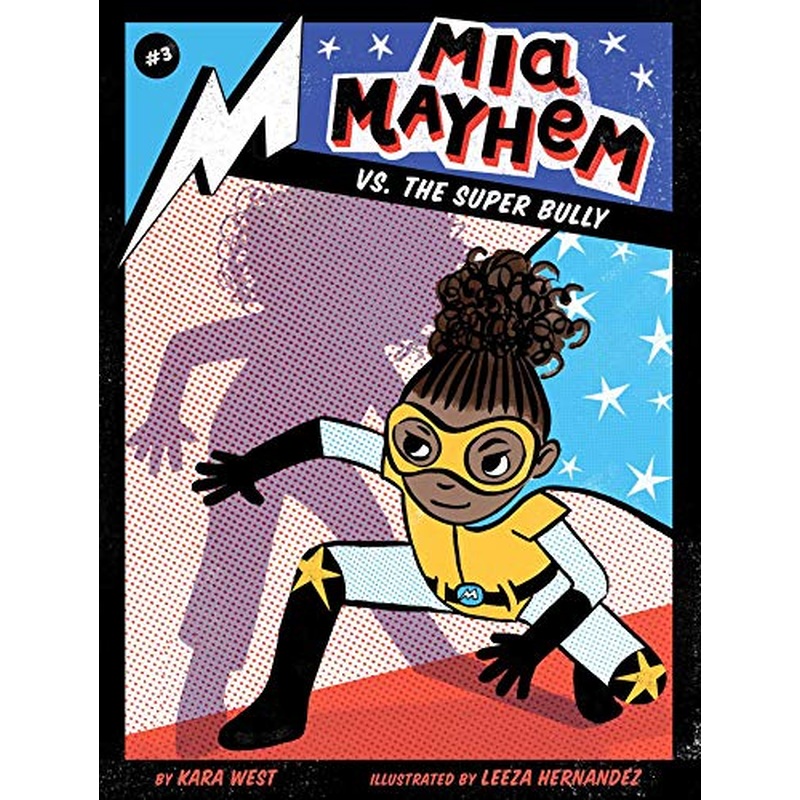 Mia Mayhem vs. the Super Bully (Mia Mayhem, Bk. 3)