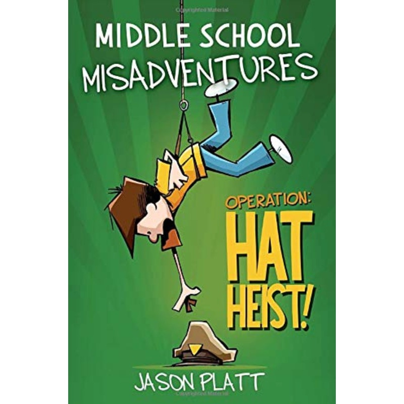 Middle School Misadventures: Operation Hat Heist (R)