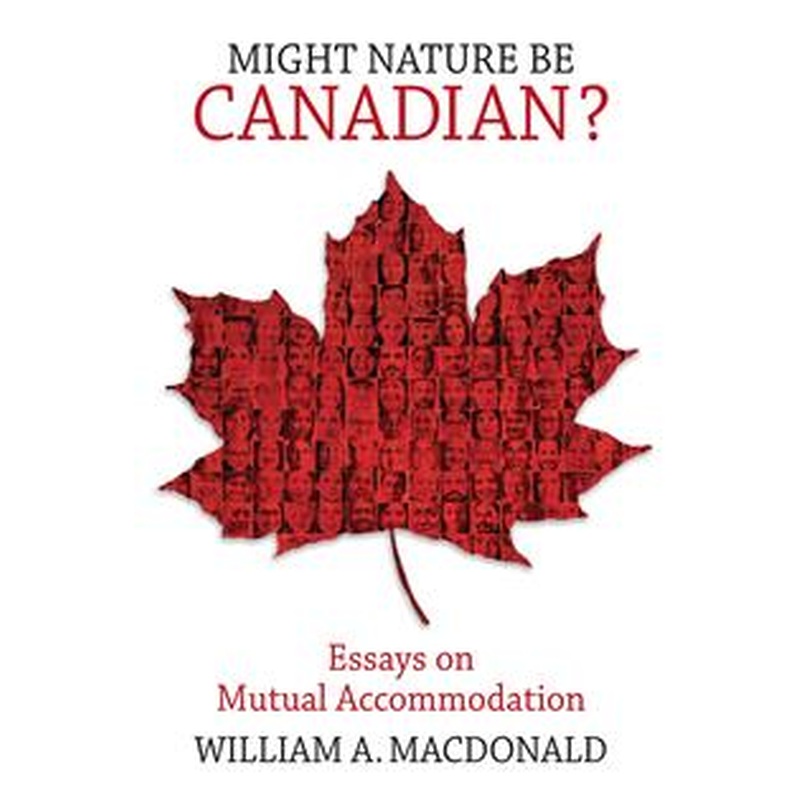 Might Nature Be Canadian? Essays on Mutual Accommodation