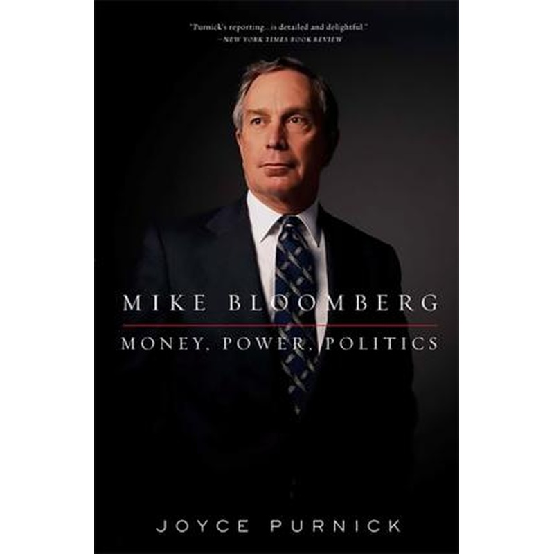 Mike Bloomberg: Money, Power, Politics