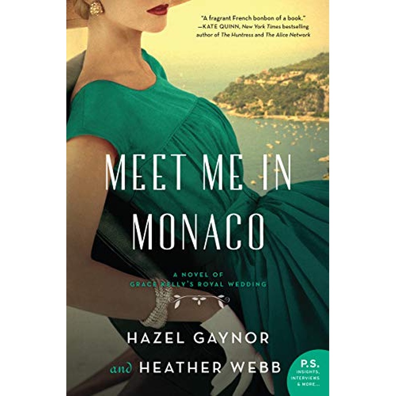 Meet Me in Monaco: a Novel of Grace Kelly's Royal Wedding (R)