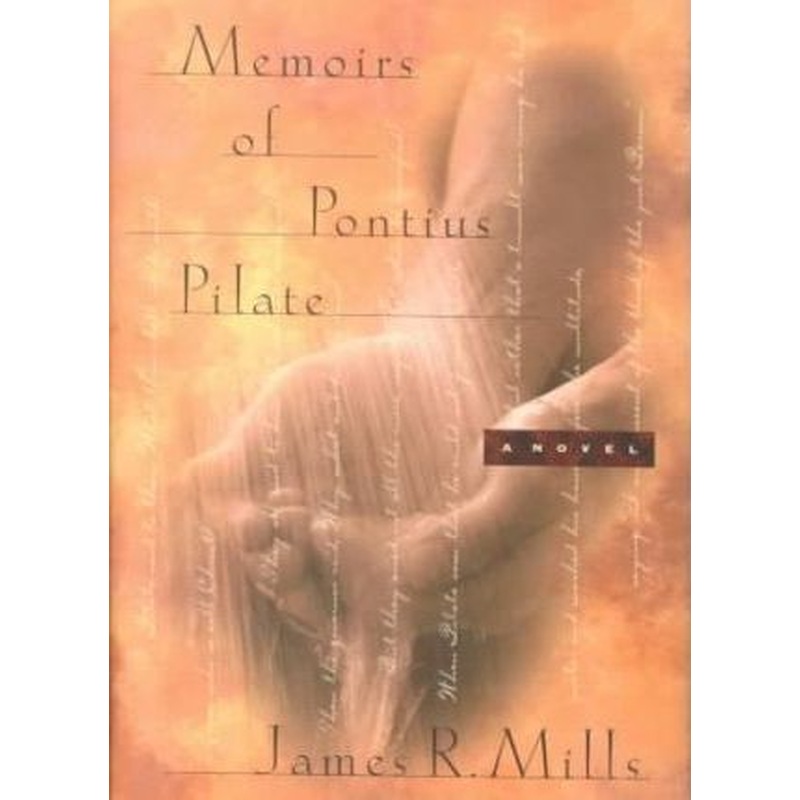 Memoirs of Pontius Pilate: a novel