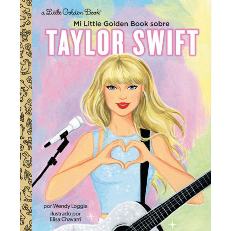 Mi Little Golden Book sobre Taylor Swift (My Little Golden Book About Taylor Swift Spanish Edition)