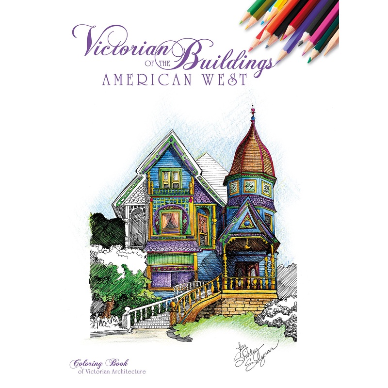 Victorian Buildings of the American West