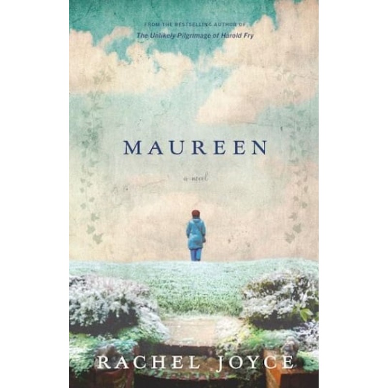 Maureen (a Harold Fry Novel)