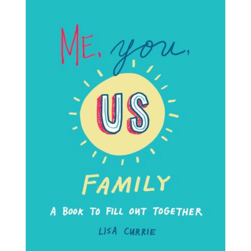Me, You, Us (FAMILY): a Book to Fill Out Together (R)