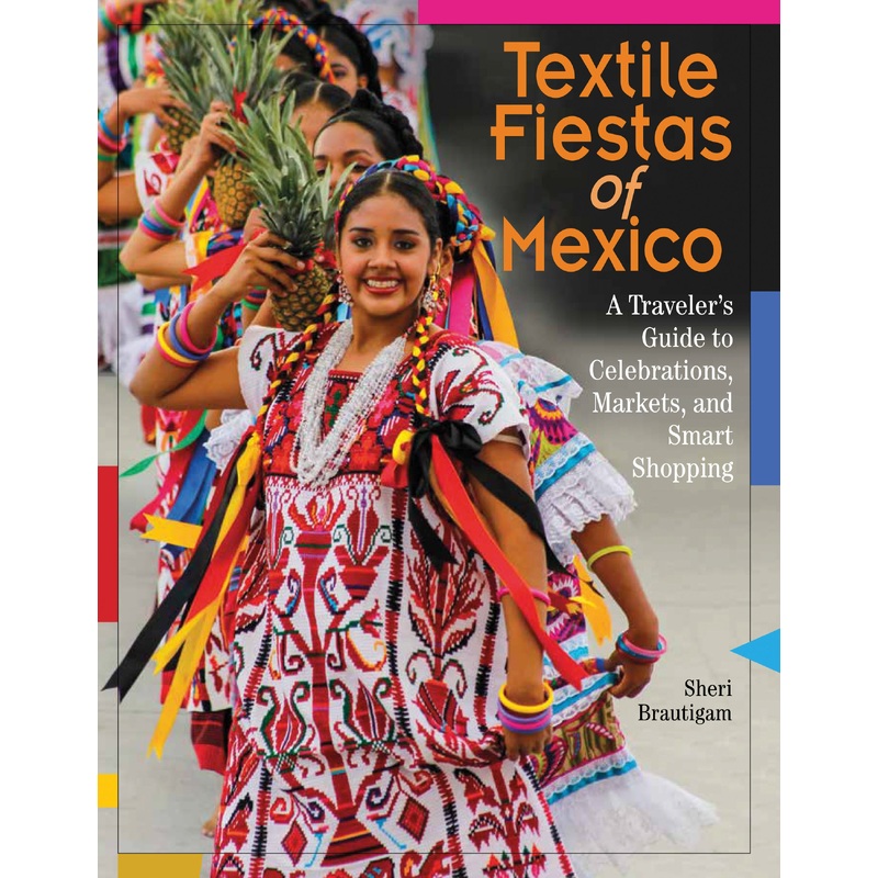 Textile Fiestas of Mexico