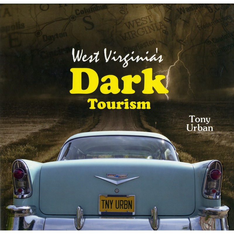 West Virginia's Dark Tourism