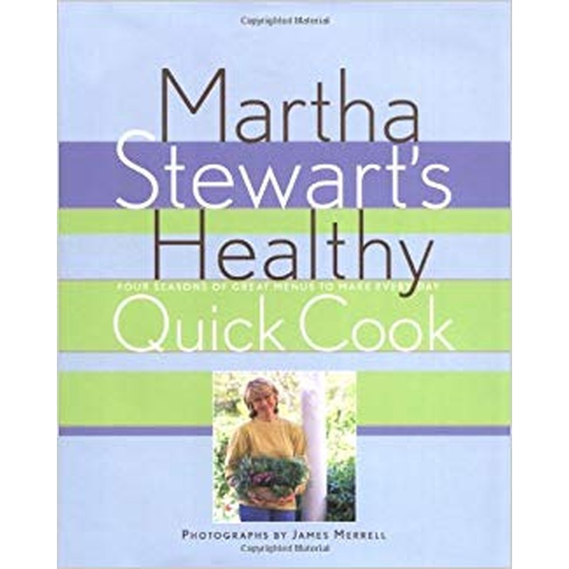 Martha Stewart's Healthy Quick Cook