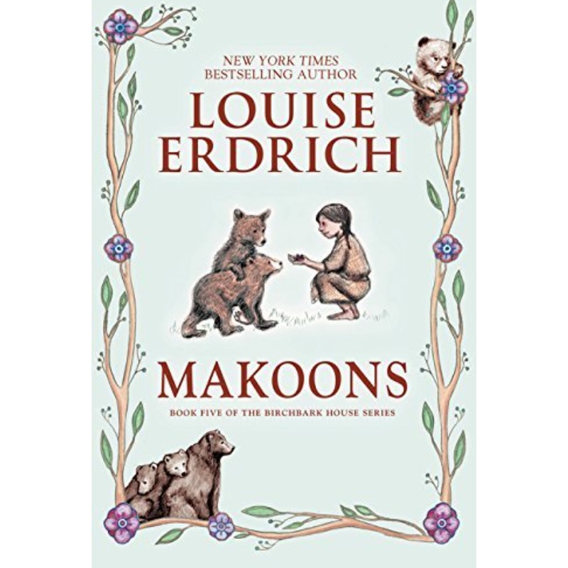 Makoons (Birchbark House #5)