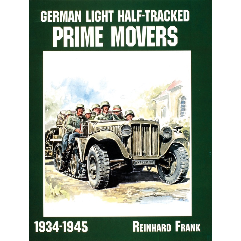 German Light Half-Tracked Prime Movers 1934-1945