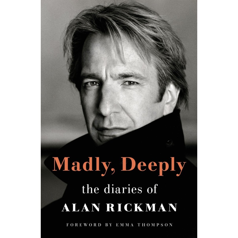 Madly, Deeply: The Diaries of Alan Rickman (HC)