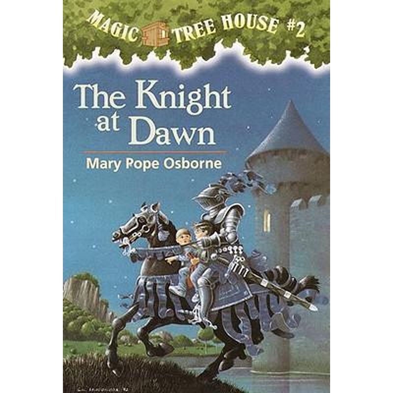 Magic Tree House #2: The Knight At Dawn