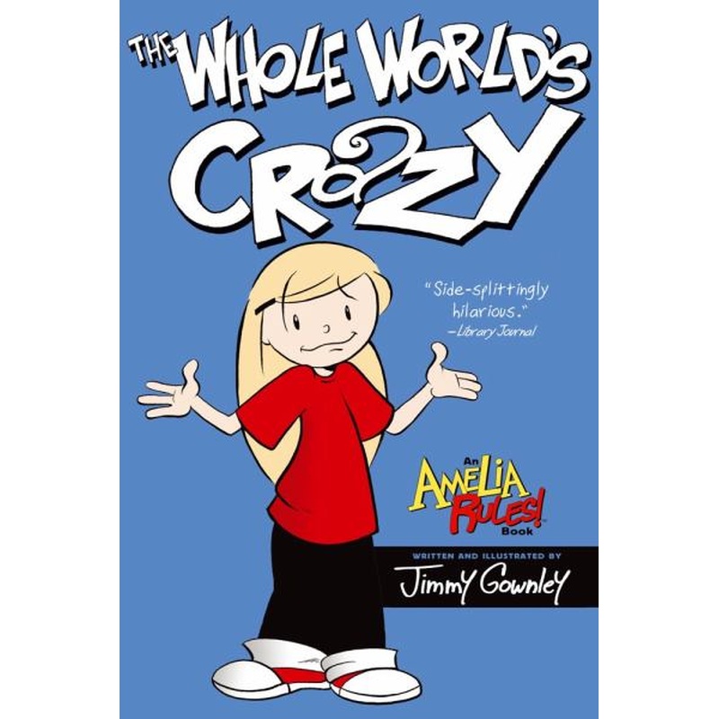 The Whole World's Crazy (Amelia Rules)