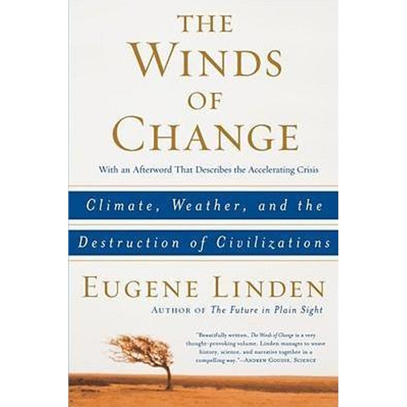 The Winds of Change: Climate, Weather and the Destruction of Civilzations