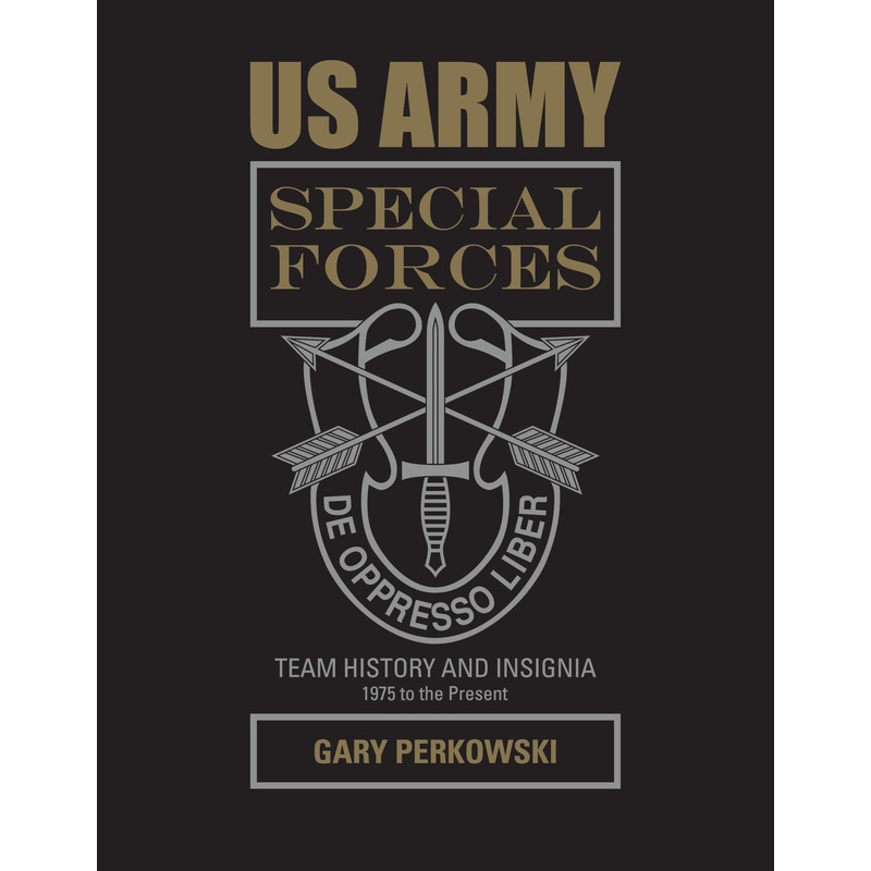 US Army Special Forces Team History and Insignia 1975 to the Present