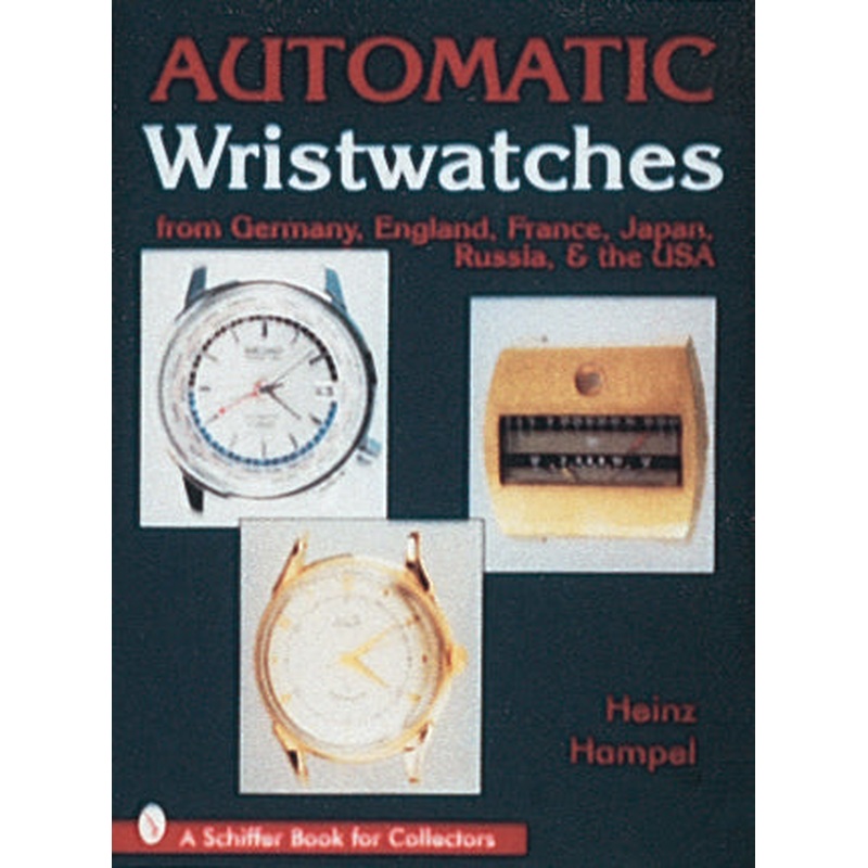 Automatic Wristwatches from Germany, England, France, Japan, Russia and the USA