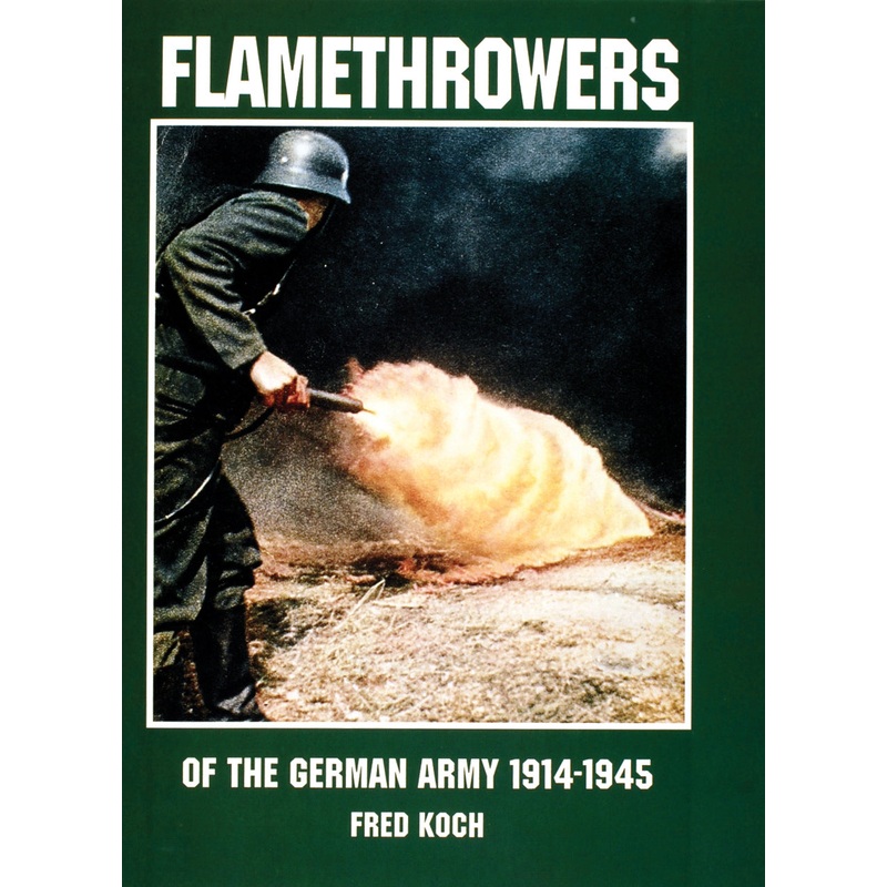 Flamethrowers of the German Army 1914-1945