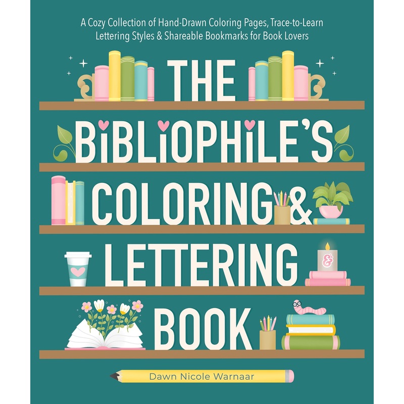 The Bibliophile's Coloring and Lettering Book