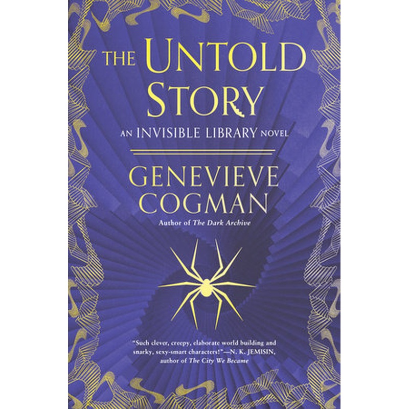 The Untold Story: The Invisible Library Novel #8 (R)