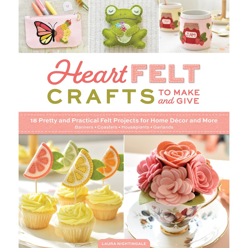 HeartFELT Crafts to Make and Give