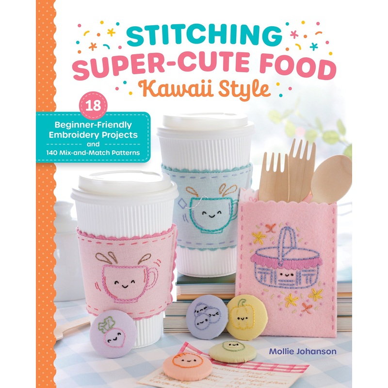 Stitching Super-Cute Food Kawaii Style