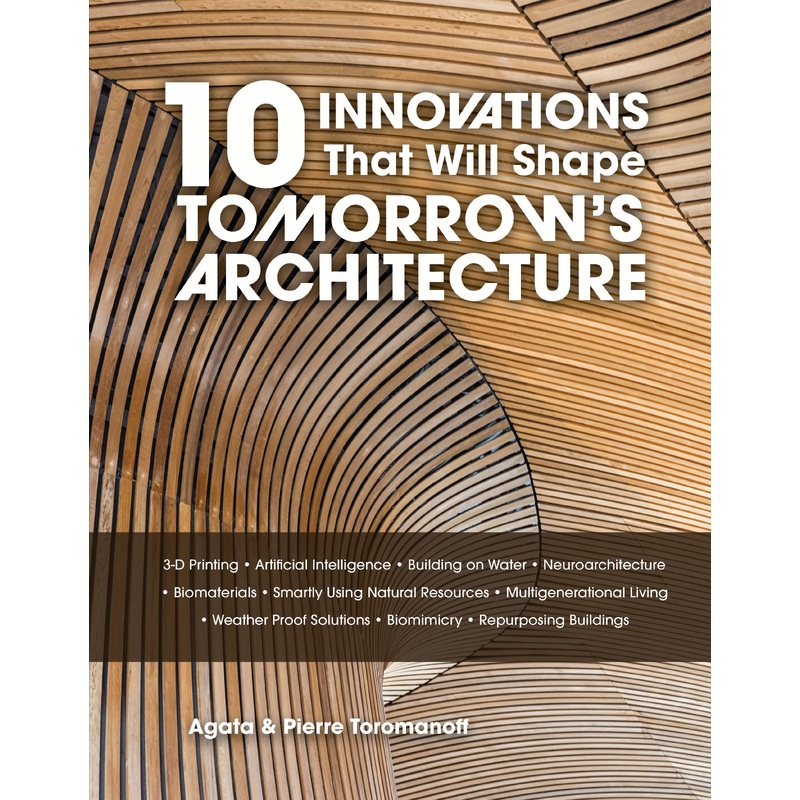 10 Innovations That Will Shape Tomorrow's Architecture
