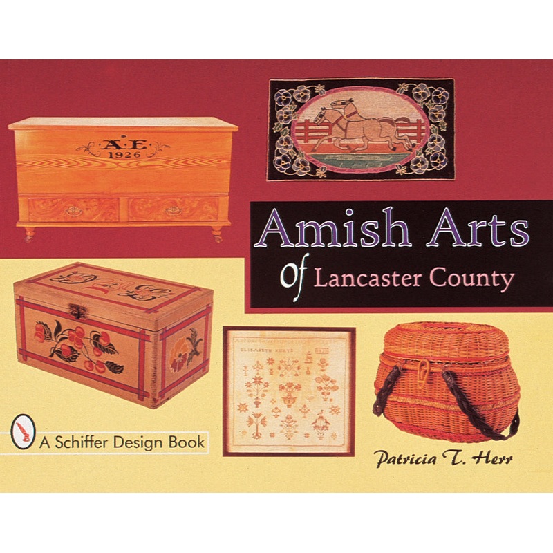 Amish Arts of Lancaster County