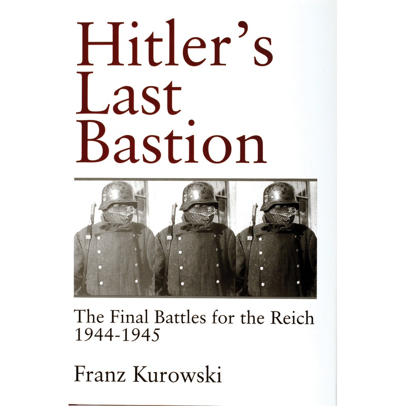 Hitlers Last Bastion