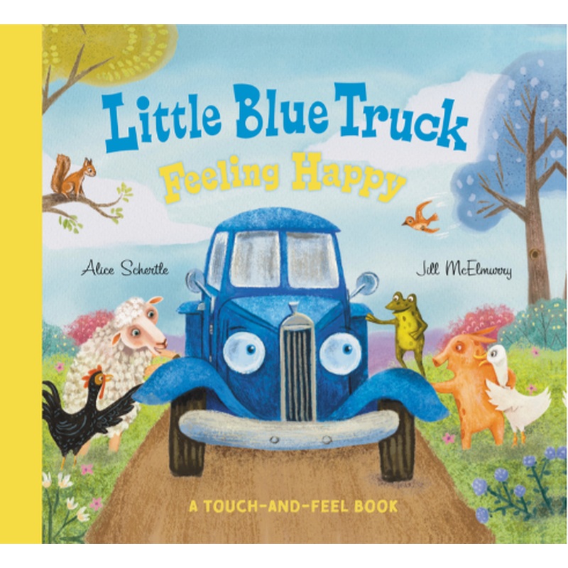 Little Blue Truck Feeling Happy - a Touch and Feel Book