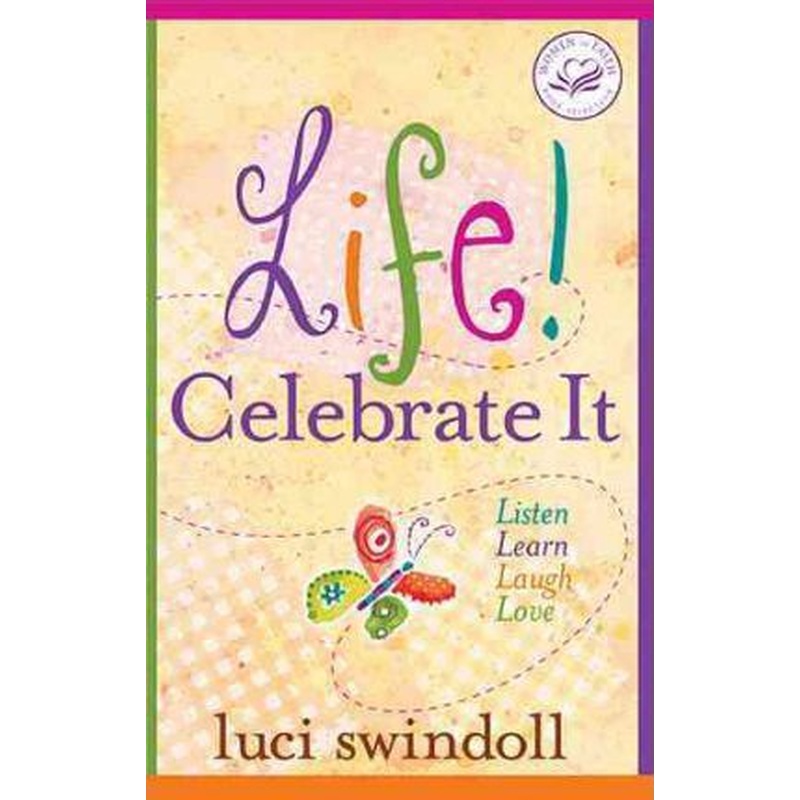 Life! Celebrate It!