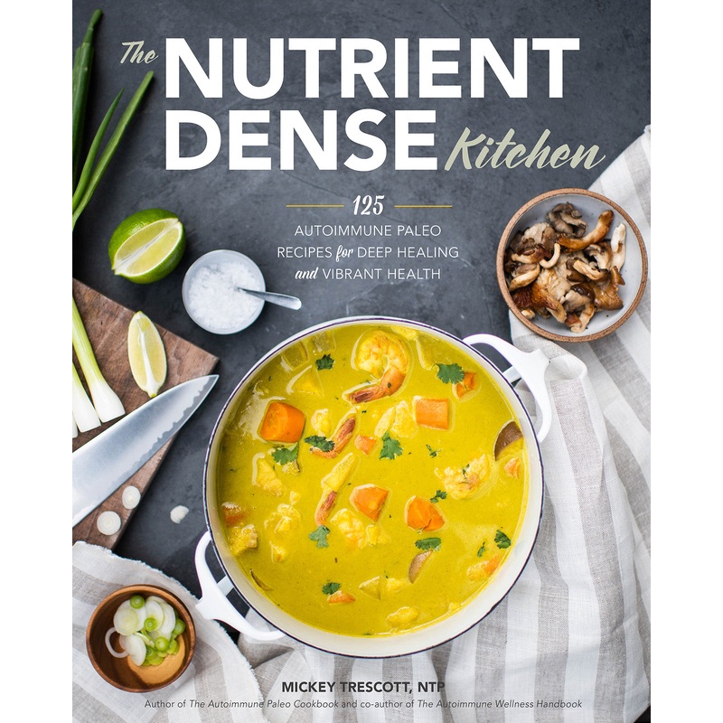 The Nutrient-Dense Kitchen
