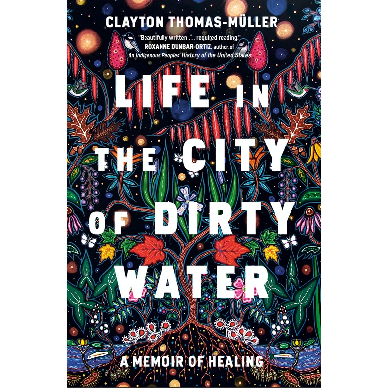 Life in the City of Dirty Water: a Memoir of Healing (HC)