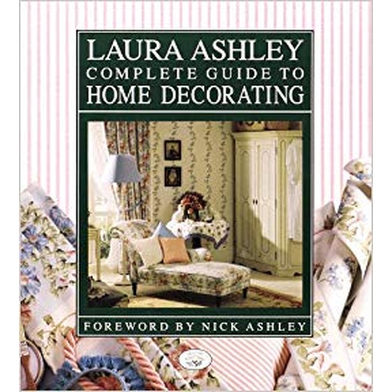 Laura Ashley Complete Guide to Home Decorating