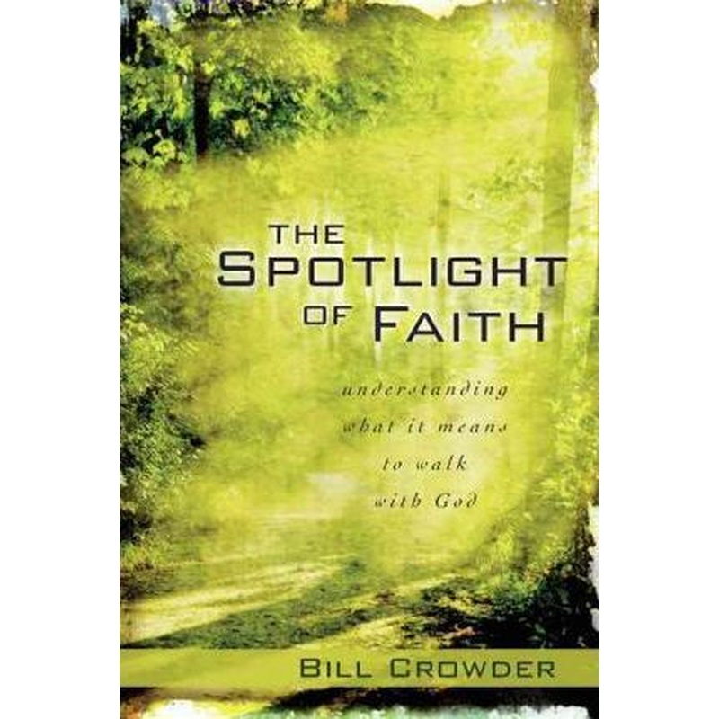 The Spotlight of Faith