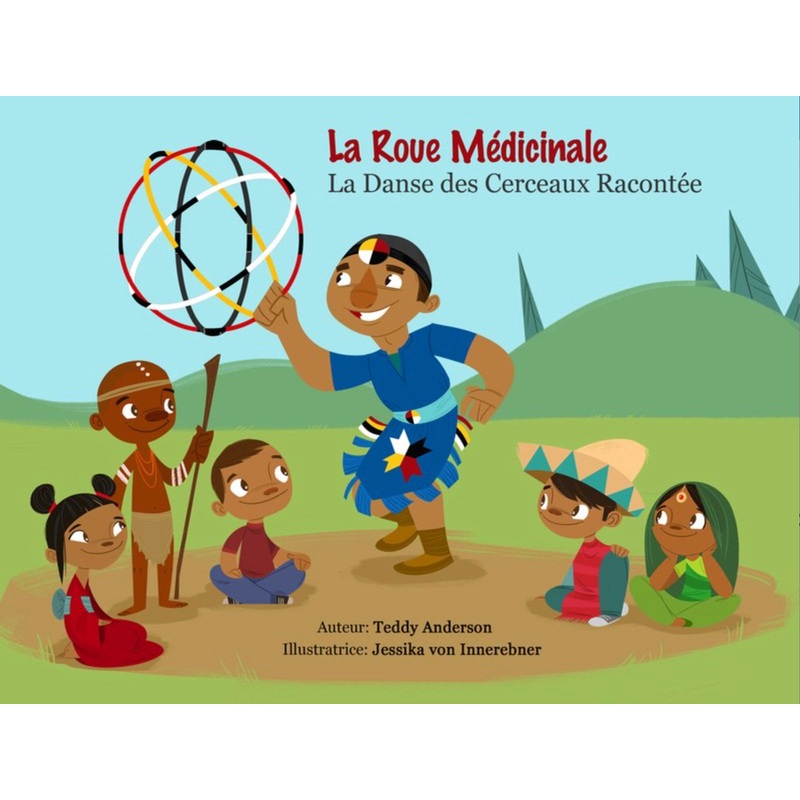 La Roue Medicinale : La Danse des Cerceaux Raconte