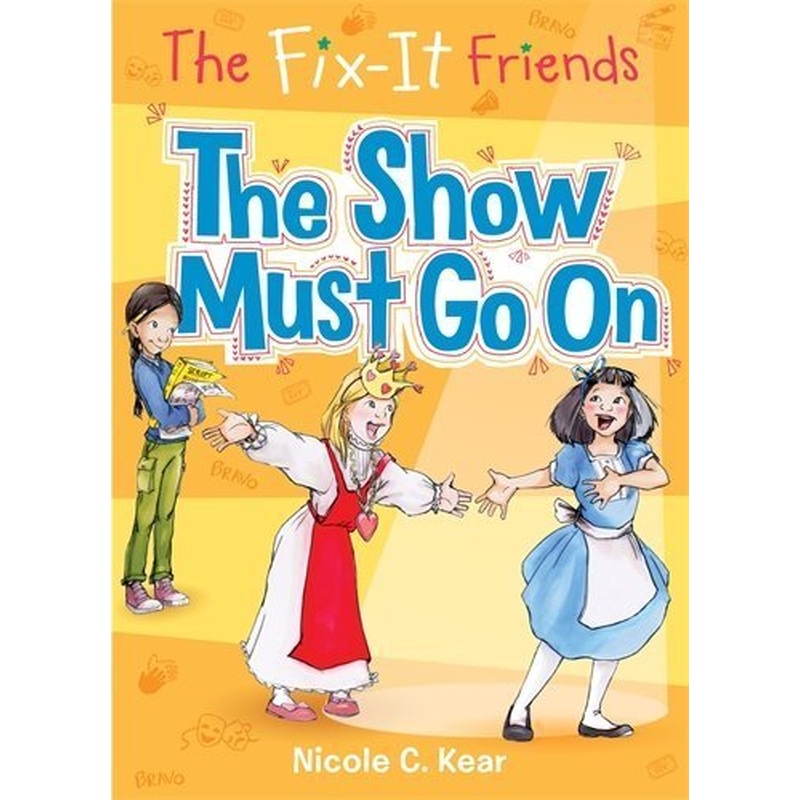 The Show Must Go On (The Fix-It Friends, Bk. 3)