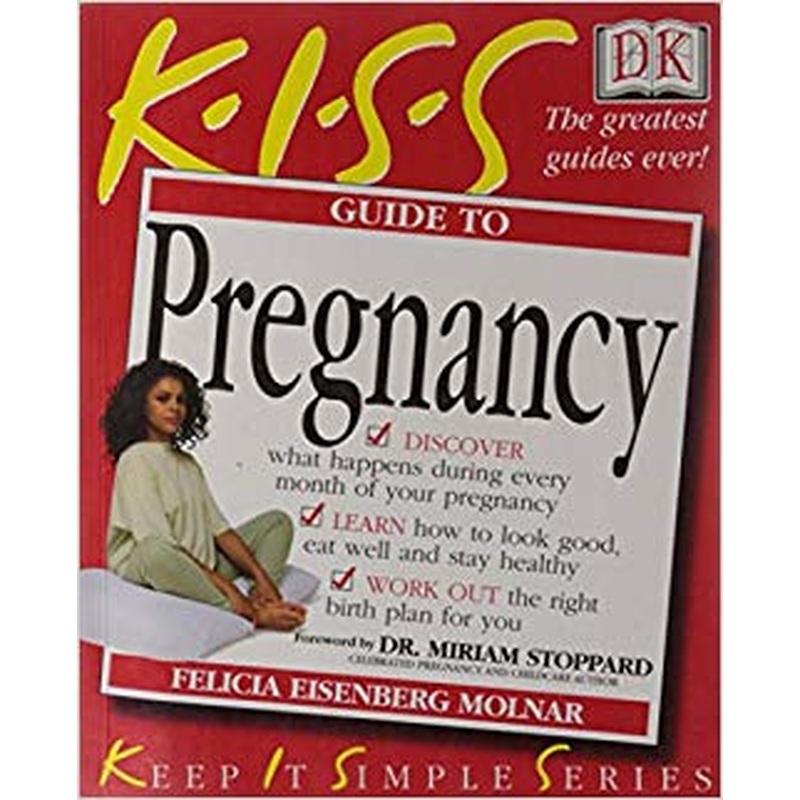 K-I-S-S Guide to Pregnancy