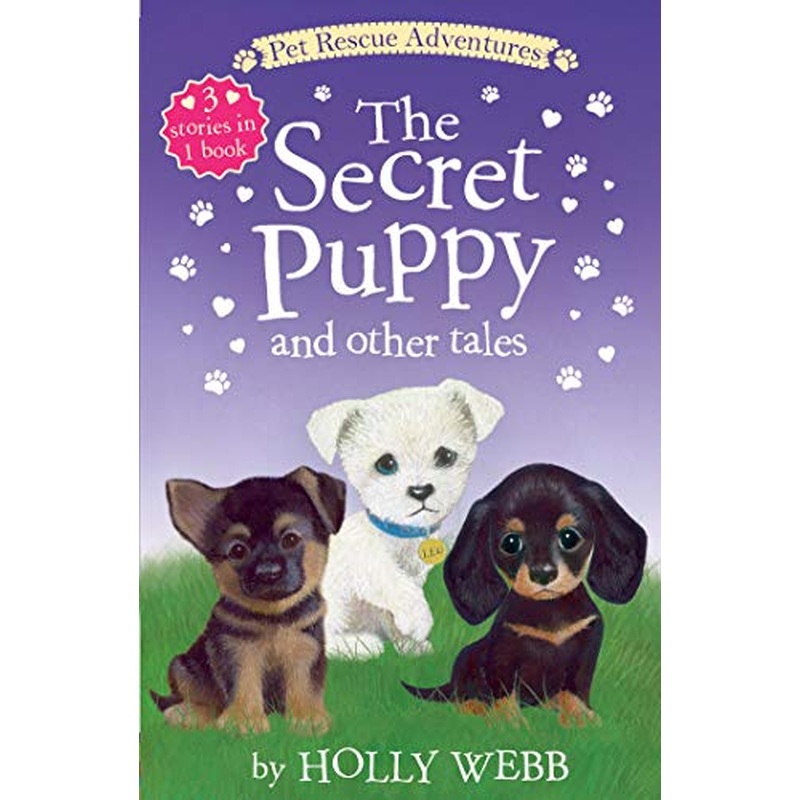 The Secret Puppy and Other Tales (Pet Rescue Adventures)