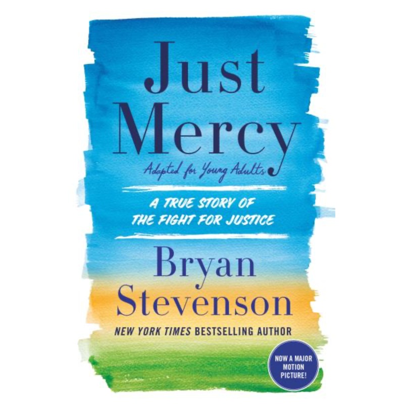 Just Mercy: A True Story of the Fight For Justice (Adapted for Young Adults)