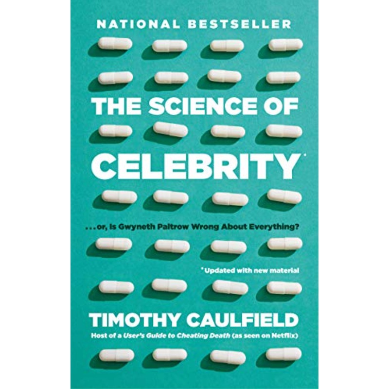 The Science of Celebrity... or, is Gwyneth Paltrow Wrong About Everything?