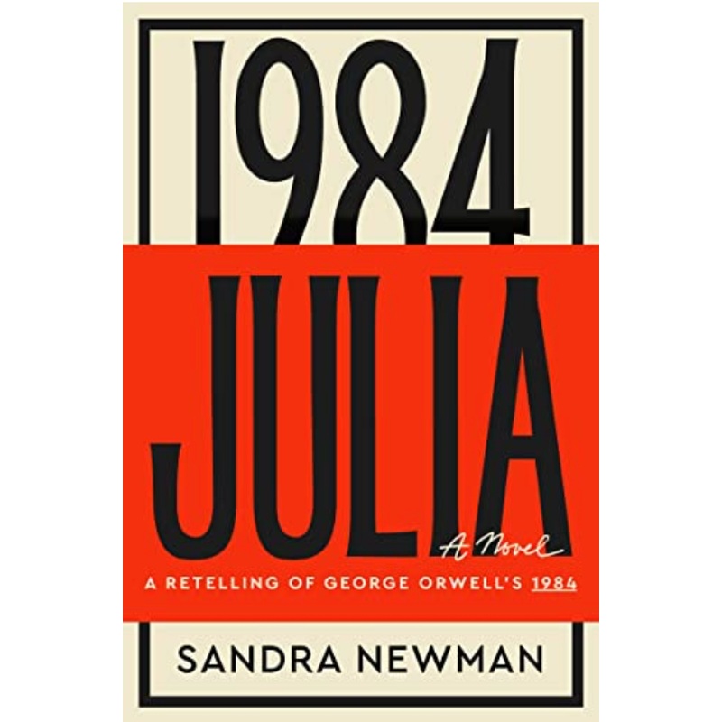 Julia: a Retelling of George Orwell's 1984