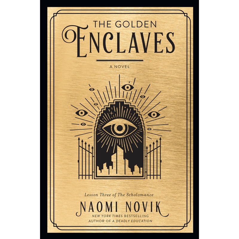 The Scholomance #3: The Golden Enclaves