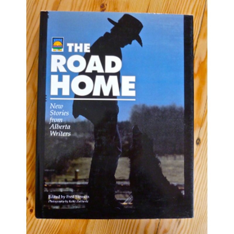 The Road Home - New Stories from Alberta Writers