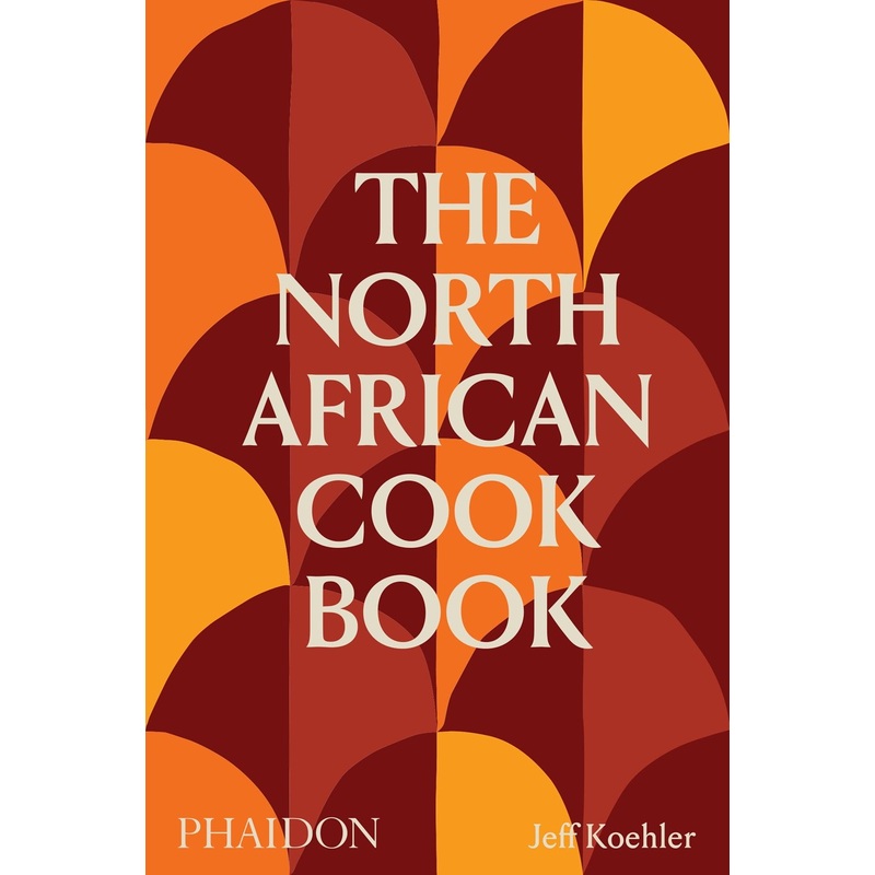 The North African Cookbook